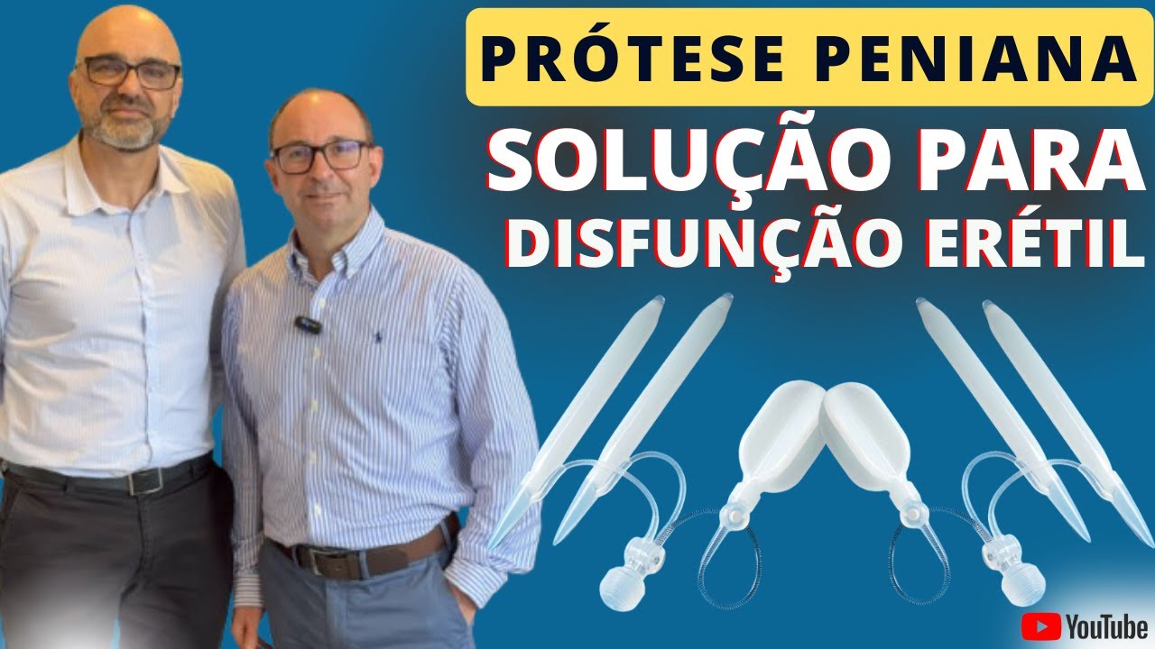 Prótese Peniana: Como Funciona e Para Quem é Indicada? - YouTube