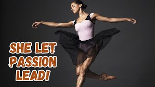 Misty Copeland Laissez La Passion Vous Guider