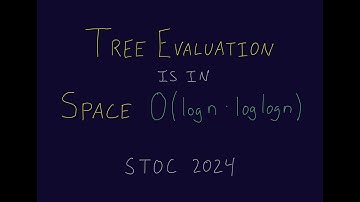 STOC24 7 C 2 Tree Evaluation is in Space O(log n log log n)