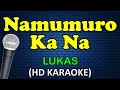 Namumuro ka na  lukas karaoke