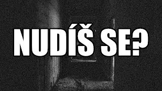 Nudíš se? - Creepypasta [CZ]