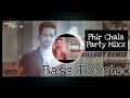 Phir Chala Dj Remix Song Party Mix Bass Boosted Jubin Nautiyal It S Dj Bro