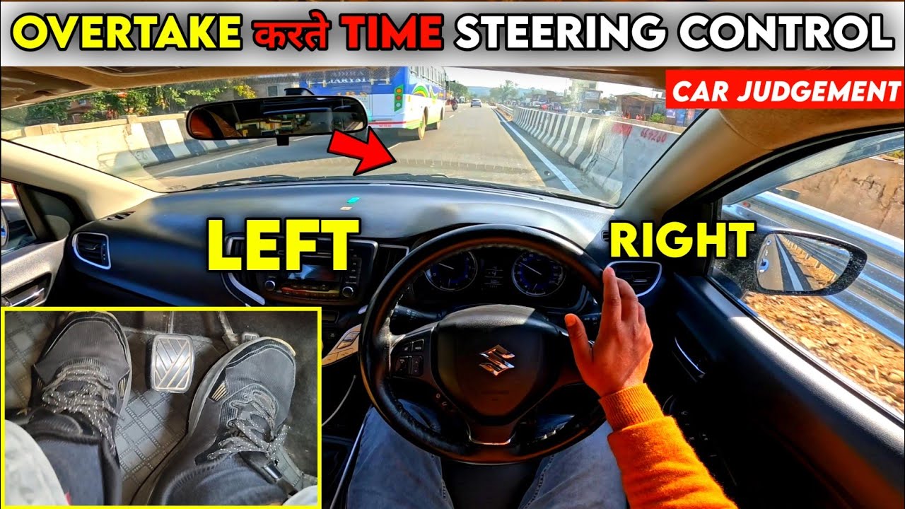 High speed मैं Overtake करते time steering control & Left And Right side judgement