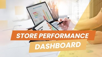 Store Performance Dashboards Explained and Why Your Business Needs One