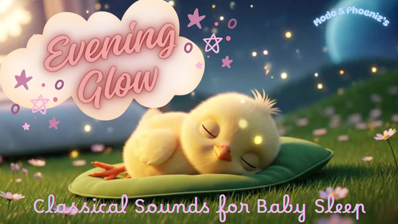 Cyber’s Evening Glow 🌸 – Soft Classical Lullabies for Baby Deep Rest & Sweet Dreams