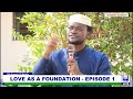 Islamic dating  marriage love as a foundation episode 1  sheikh hussein ali bulafu