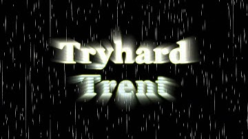 Tryhard intro