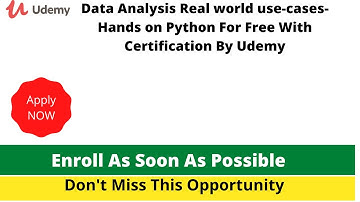 Data Analysis Real world use-cases- Hands on Python For Free With Certification  By Udemy