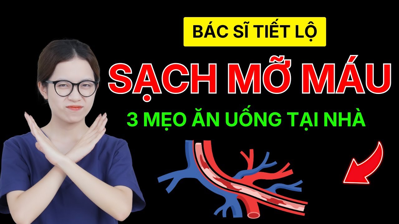 Mỡ máu cao uống gì? 3 mẹo uống nước đúng quét sạch mỡ máu | Dược sĩ Thảo