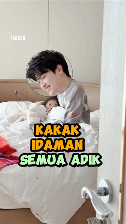 Kakak Idaman Semua Adik #kakakadik #siblings