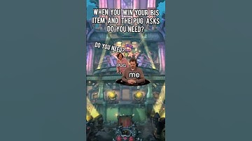 when you win your BIS Item and the pug asks do you need? #wow #worldofwarcraft #warcraft
