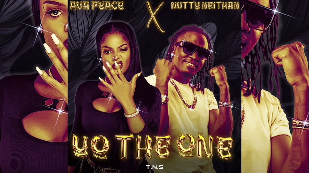 Yo The One   Ava Peace X Nutty Neithan