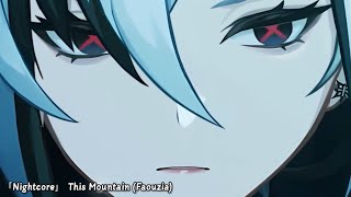 「Nightcore」 This Mountain (Faouzia)