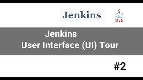Jenkins User Interface Tour
