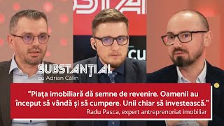 PIAȚA IMOBILIARĂ, SEMNE DE REVENIRE? | SUBSTANȚIAL cu ADRIAN CĂLIN