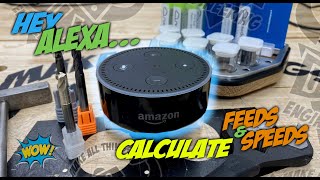 Hey Alexa, Calculate Feeds and Speeds for my CNC!