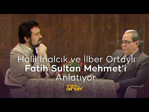 Halil İnalcık ve İlber Ortaylı Fatih Sultan Mehmet'i Anlatıyor (1985) | TRT Arşiv