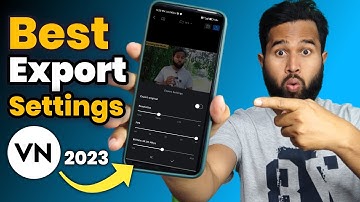 VN App Best Export Settings 2023 | Export Hight Quality 4K Video in VN | How to Export in VN App