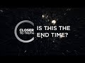 Is This the End Time? | Episode 311 | Closer To Truth