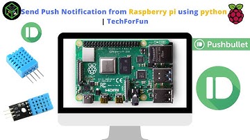 E.P:-11 | Send Push Notification from Raspberry pi using python | Raspberry pi Series | TechForFun