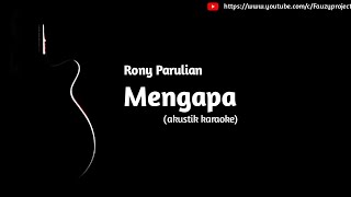 Rony Parulian - Mengapa (akustik karaoke)