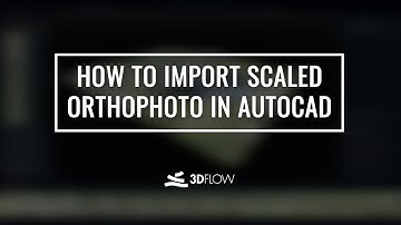 #FlowTips: How to Import Scaled Orthophoto in AutoCAD