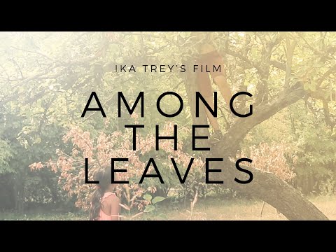 ქართული მხ. ფილმი - \"ფოთლებს შორის\" / Georgian Short Film - \"Among the Leaves\" - by Ika Trey
