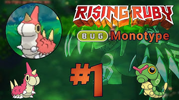Pokemon Rising Ruby BUG Monotype #1 REALLY BUGGING ME