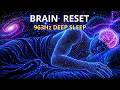 Can’t Sleep? Try This | Deep Sleep Theta Binaural Beats 963Hz for Insomnia (8H)
