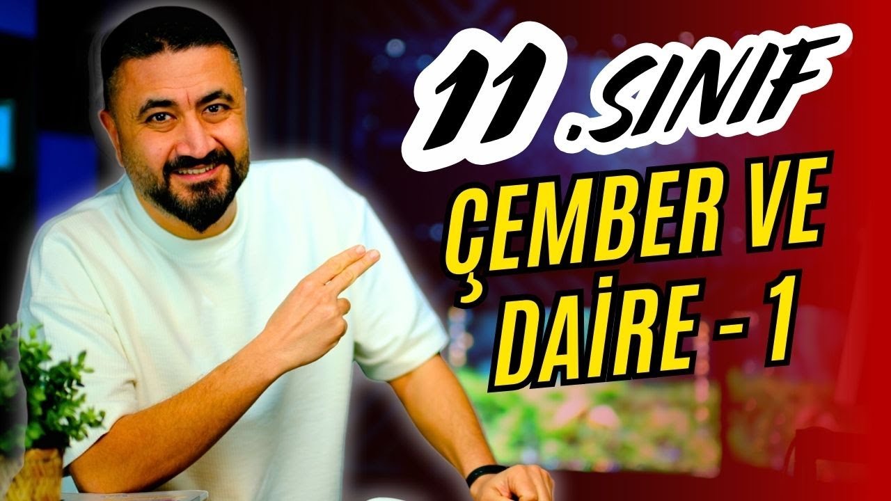 Çember ve Daire 1 + Soru Avcısı | Çemberin Temel Elemanları 1 | 11.SINIF MATEMATİK