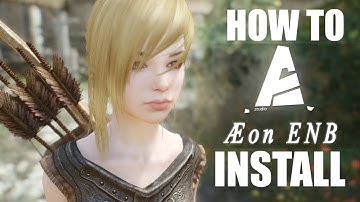 HOW TO INSTALL AEON ENB - Skyrim Tutorial