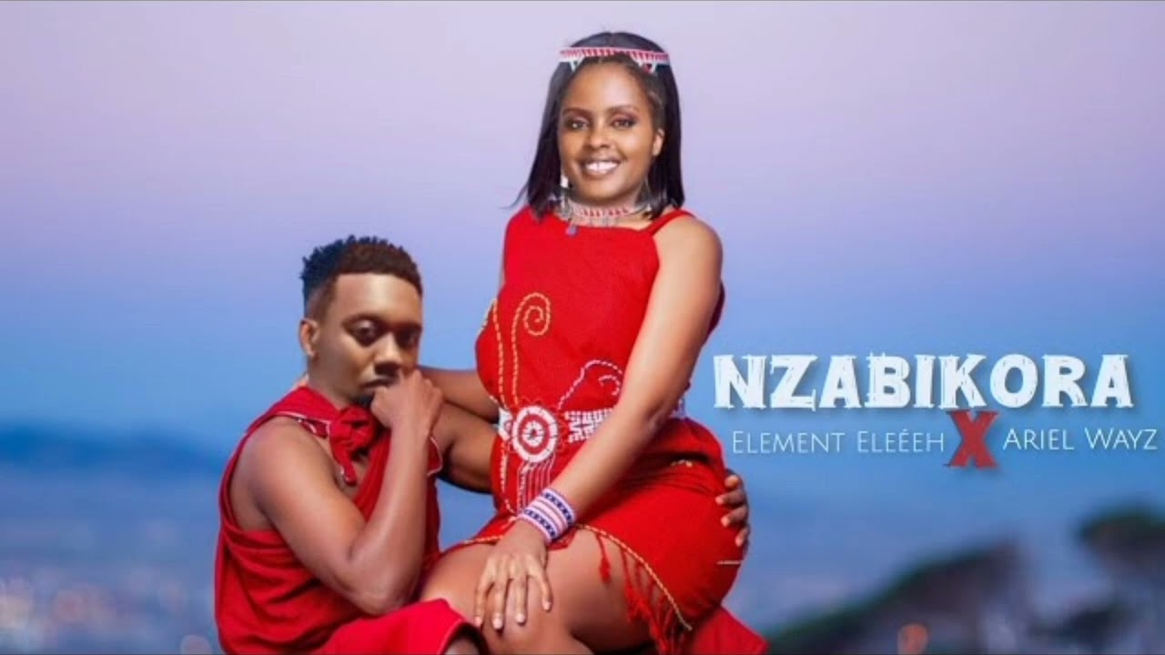 Element eleeh ft Ariel wayz _ Nzabikora forever ( official audio )