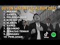 Guyon Waton - FULLALBUM TERBARU 2024 VIRAL TIKTOK LAGU JAWA VIRAL WIRANG GAMPIL PELANGGARAN KOK ISO