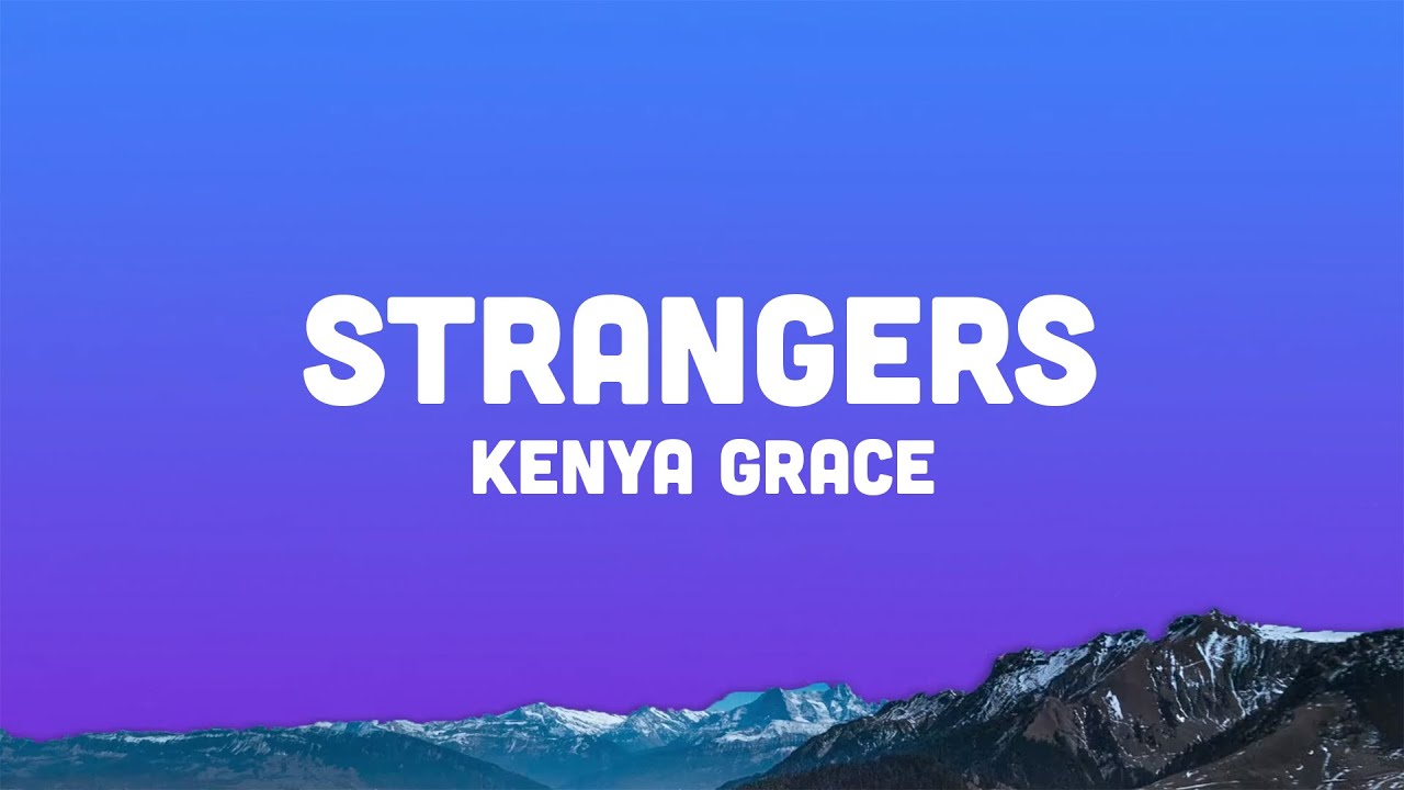 Kenya grace strangers