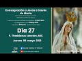 Consagración a Jesús a través de María Día 27 - P. Thaddaeus Lancton, MIC