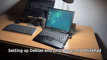 Setting up Debian and LXQt on an old ThinkPad | Senni