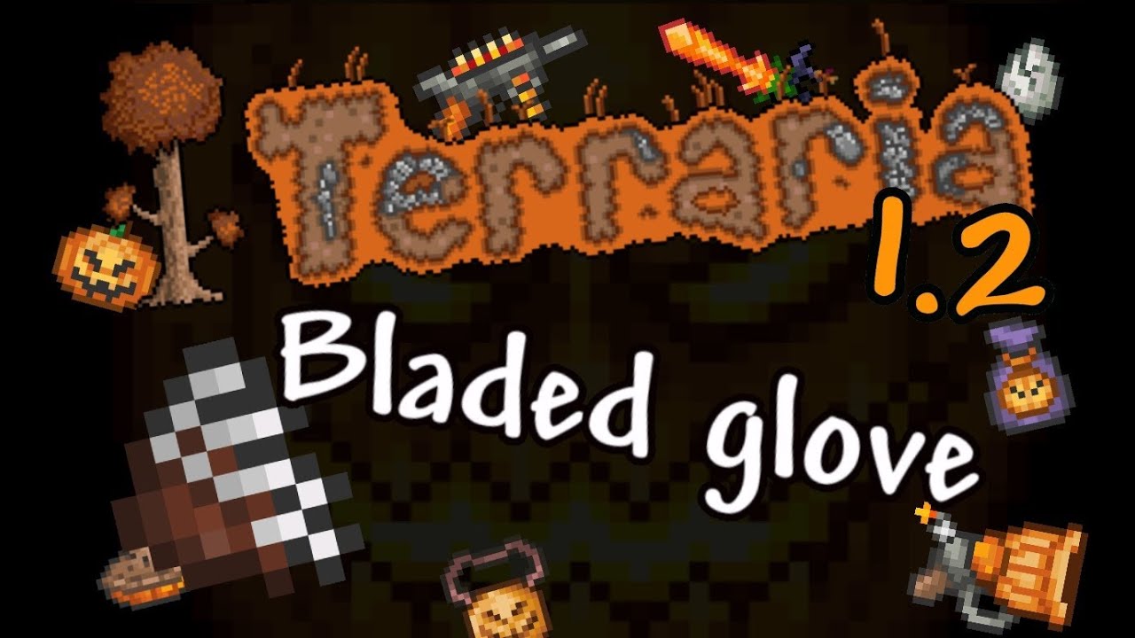 Terraria 1.2 Selänraaputin! D [BLADED GLOVE] YouTube