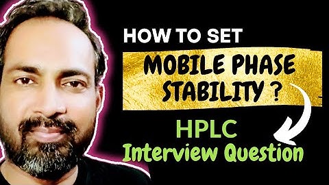 HOW TO SET HPLC MOBILE PHASE STABILITY?