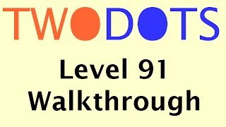 Two Dots Level 91 | TwoDots Level 91