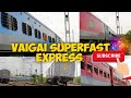 Vaigai Express | Madurai🔄Chennai Egmore | 12636 | Wap 7 & New LHB Coaches @spicydude3955