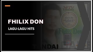 FHILIX DON - LAGU-LAGU HITS