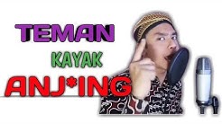 Alif Rizky-Terbaru! TEMAN KAYAK ANJING (by: PUNXGOARAN-Sayur Kol)  - Durasi: 2:13. 