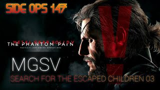 METAL GEAR SOLID V  [SIDE OPS 147] SEARCH FOR THE ESCAPED CHILDREN 03