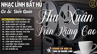 THƯ XUÂN TRÊN RÙNG CAO ➤ Nhạc Xưa DIỄN QUÂN Nghe Cực Êm TAI - LK Nhạc Xuân 2026 Nghe Là Thấy Tết