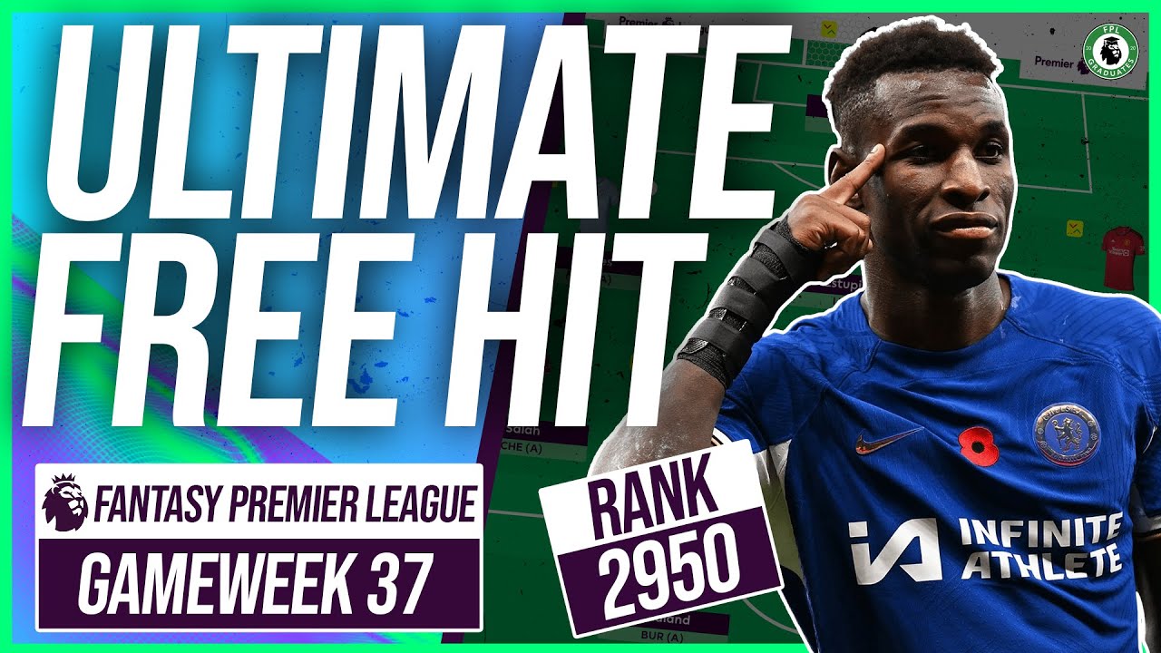 Top 3k Free Hit Special | GW37 Free Hit Draft | Fantasy Premier League Tips