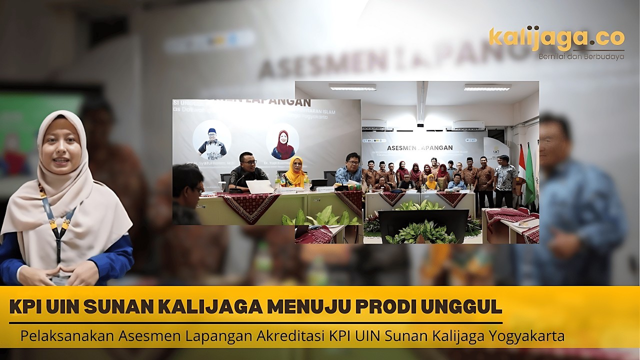 UIN JOGJA SEMAKIN UNGGUL✨Beginilah Proses Asesmen Lapangan Prodi KPI UIN Sunan Kalijaga Yogyakarta