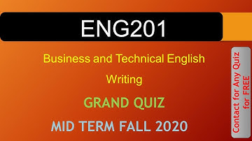 ENG201 - Business and Technical English Writing GRAND QUIZ FALL 2020|| VU WORLD