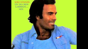 Julio Iglesias Un Dia Tu Un Dia Yo (Kike Summer Un Dia Bien Larrrgo... Mix) (2019) Julio Iglesias Un Dia Tu Un Dia Yo (Kike Summer Un Dia Bien Larrrgo... Mix) (2019)