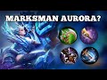 TRYING AURORA WITH MARKSMAN BUILD [MOBILE LEGENDS]