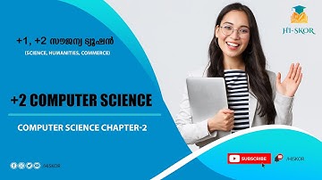 COMPUTER SCIENCE - CHAPTER-2 ​PART-4 C.S Tuition Class | HSE Free Plus Two Tuition 2022 | Hiskor